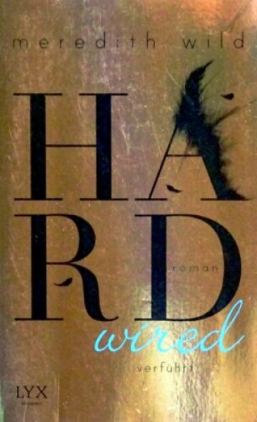 Hard wired - verführt von Meredith Wild